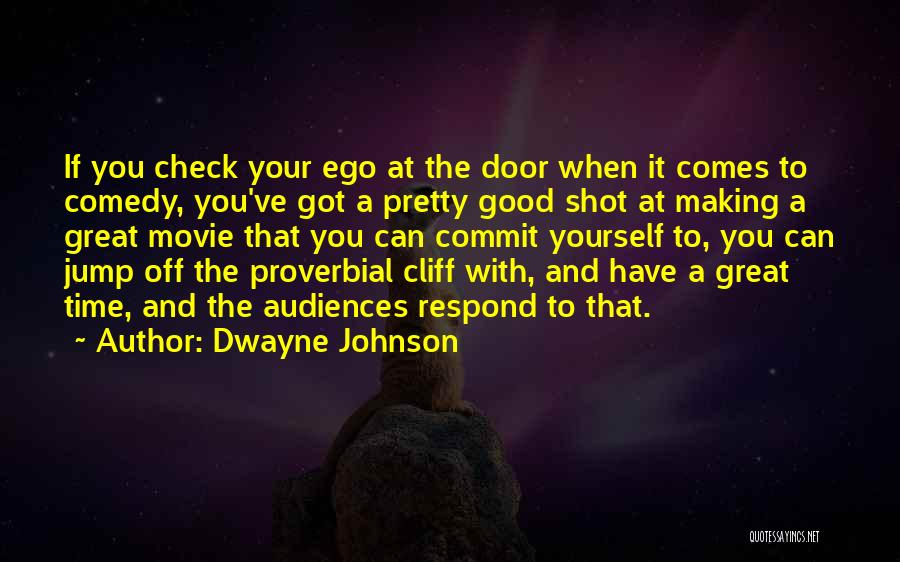 Good Time Off Quotes By Dwayne Johnson