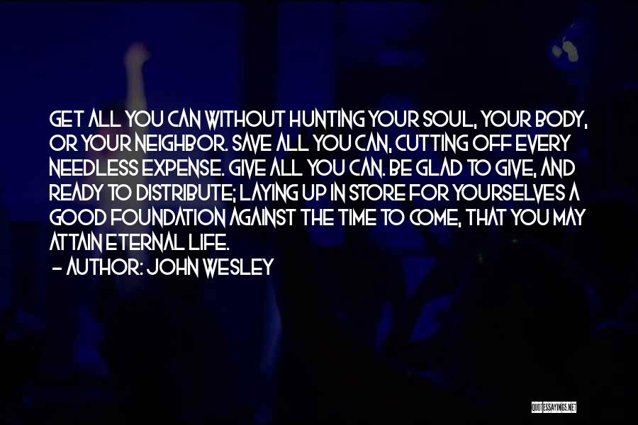 Good Time Off Quotes By John Wesley