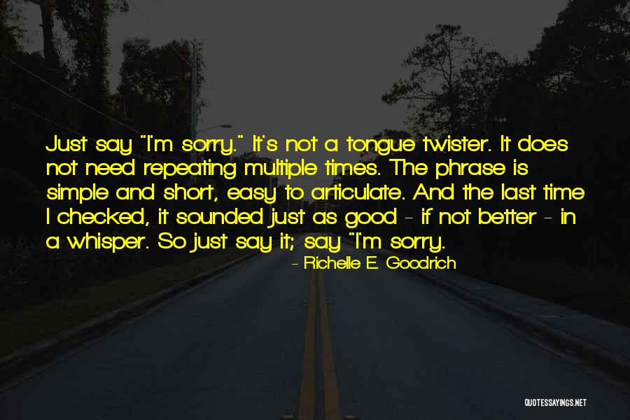Good Time Short Quotes By Richelle E. Goodrich Good Time Short Quotes By Richelle E. Goodrich