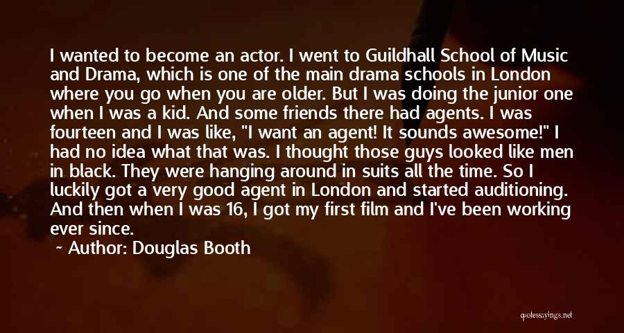 Good Time Started Quotes By Douglas Booth