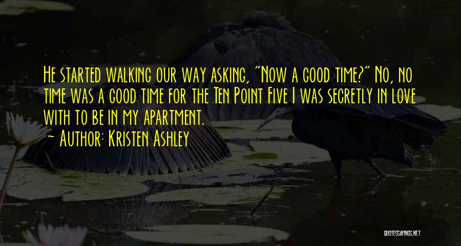 Good Time Started Quotes By Kristen Ashley