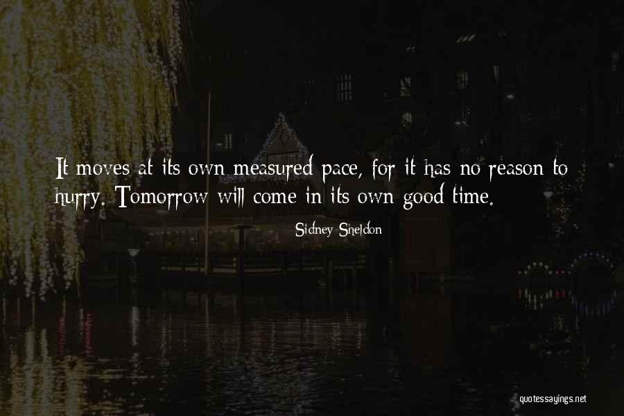 Good Time Will Come Quotes By Sidney Sheldon