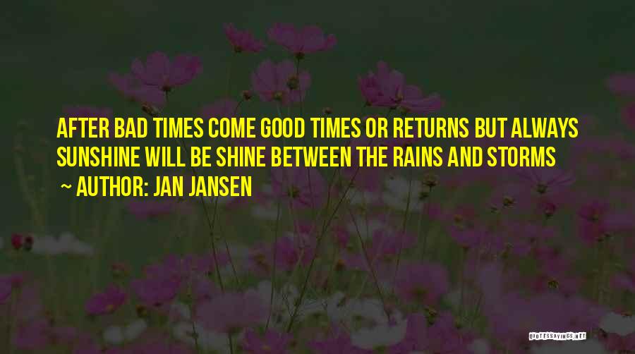 Good Times After Bad Quotes By Jan Jansen