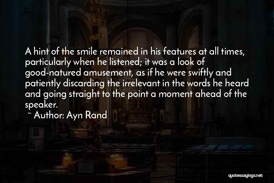 Good Times Ahead Quotes By Ayn Rand