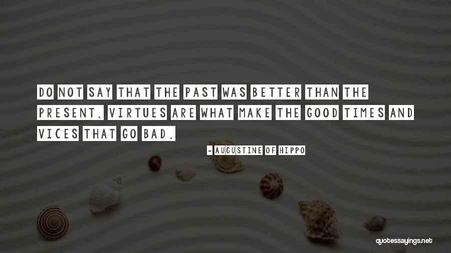 Good Times And Bad Quotes By Augustine Of Hippo Good Times And Bad Quotes By Augustine Of Hippo