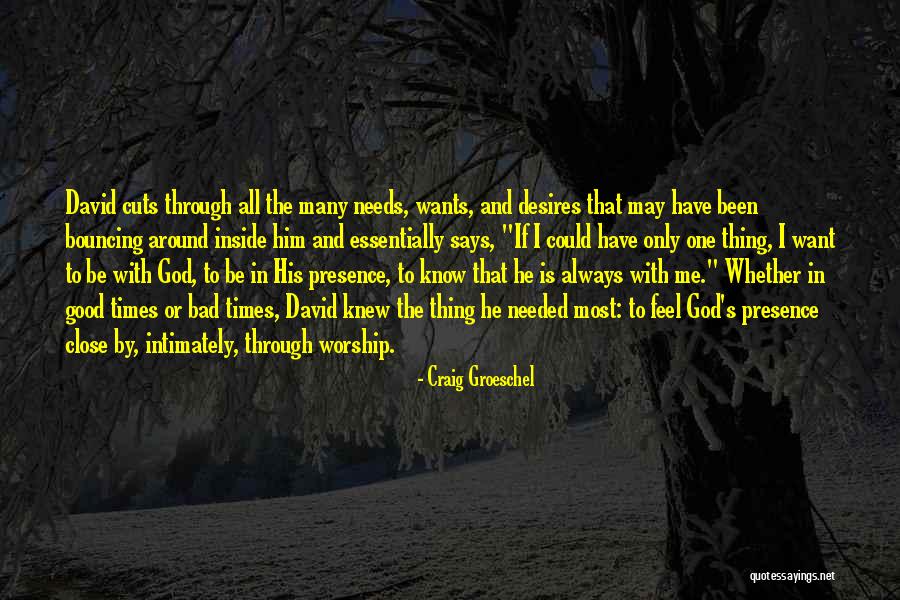Good Times And Bad Quotes By Craig Groeschel Good Times And Bad Quotes By Craig Groeschel