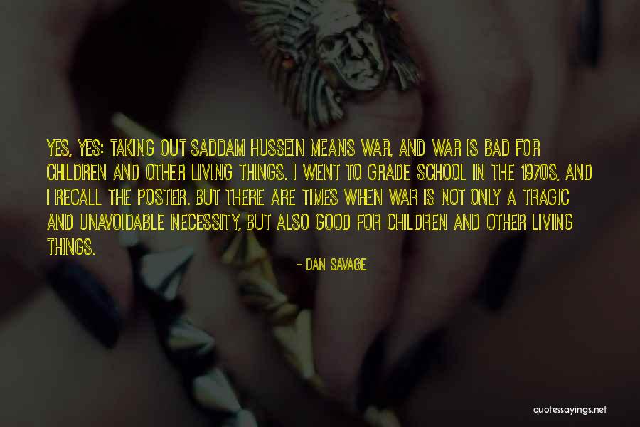 Good Times And Bad Quotes By Dan Savage Good Times And Bad Quotes By Dan Savage