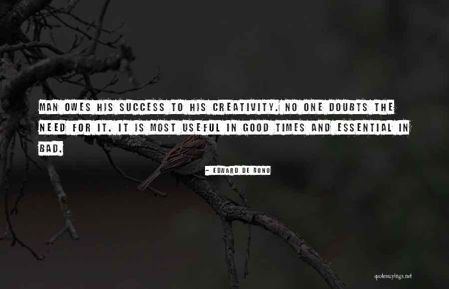 Good Times And Bad Quotes By Edward De Bono Good Times And Bad Quotes By Edward De Bono