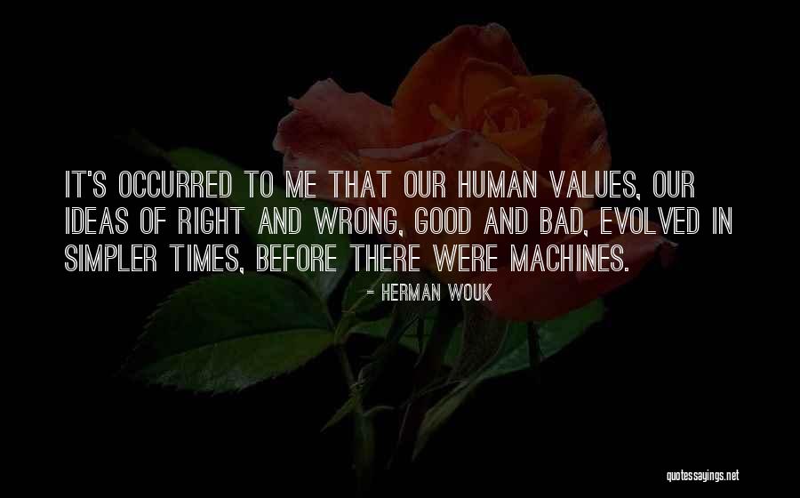 Good Times And Bad Quotes By Herman Wouk Good Times And Bad Quotes By Herman Wouk