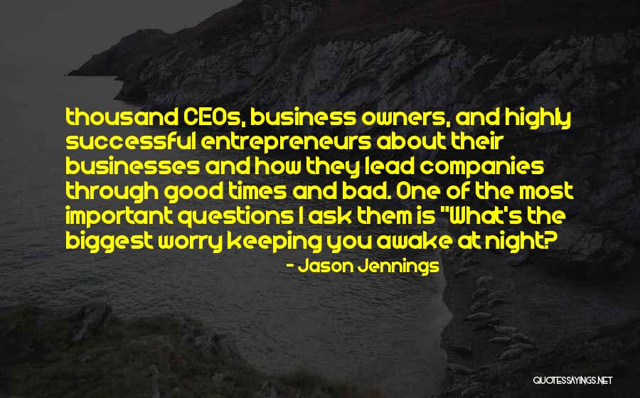 Good Times And Bad Quotes By Jason Jennings Good Times And Bad Quotes By Jason Jennings