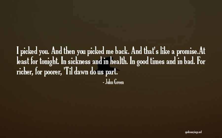 Good Times And Bad Quotes By John Green Good Times And Bad Quotes By John Green