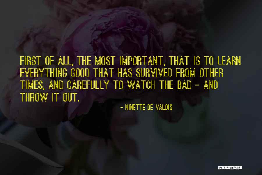 Good Times And Bad Quotes By Ninette De Valois Good Times And Bad Quotes By Ninette De Valois