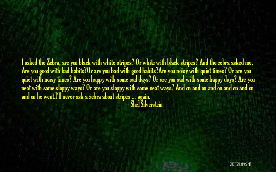 Good Times And Bad Quotes By Shel Silverstein Good Times And Bad Quotes By Shel Silverstein