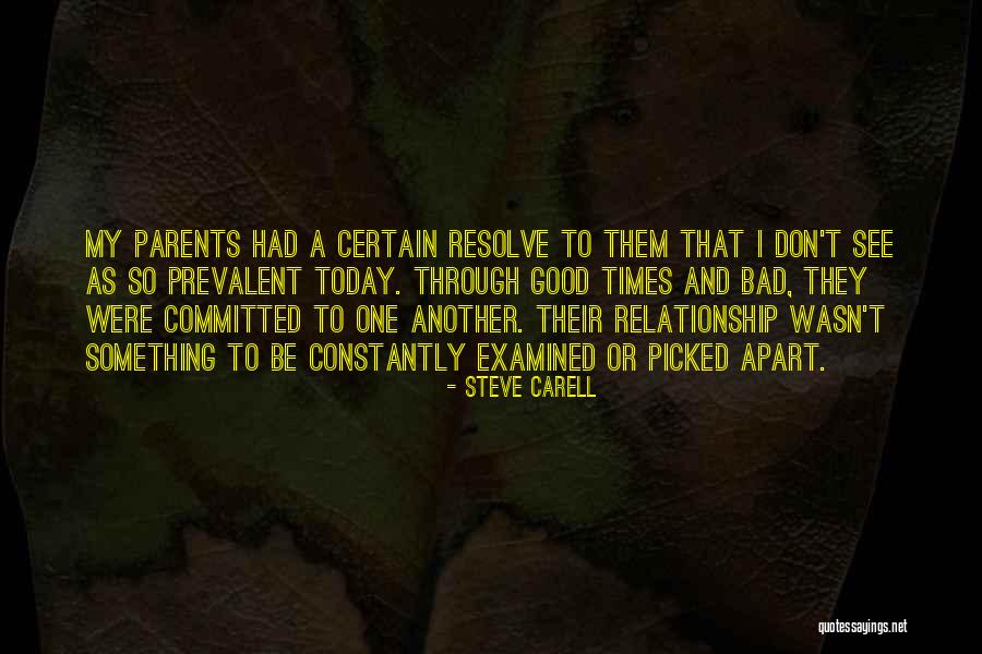 Good Times And Bad Quotes By Steve Carell Good Times And Bad Quotes By Steve Carell