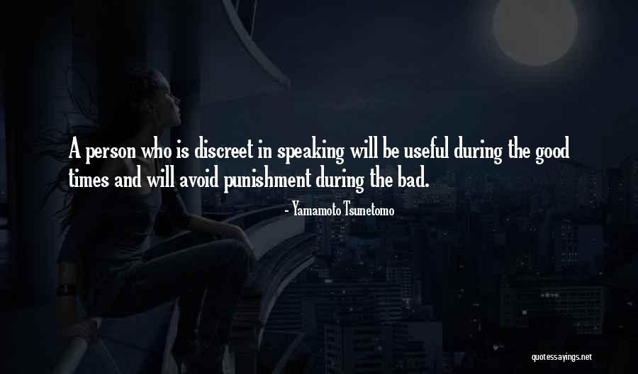 Good Times And Bad Quotes By Yamamoto Tsunetomo Good Times And Bad Quotes By Yamamoto Tsunetomo