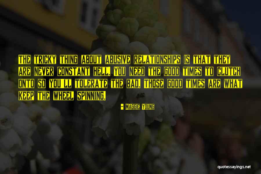 Good Times And Bad Times In Relationships Quotes By Maggie Young Good Times And Bad Times In Relationships Quotes By Maggie Young