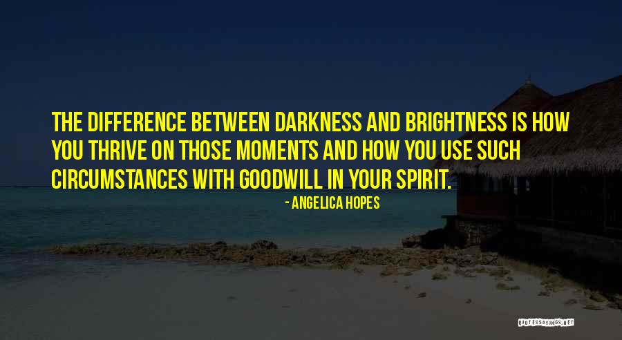 Good Times And Bad Times Quotes By Angelica Hopes Good Times And Bad Times Quotes By Angelica Hopes