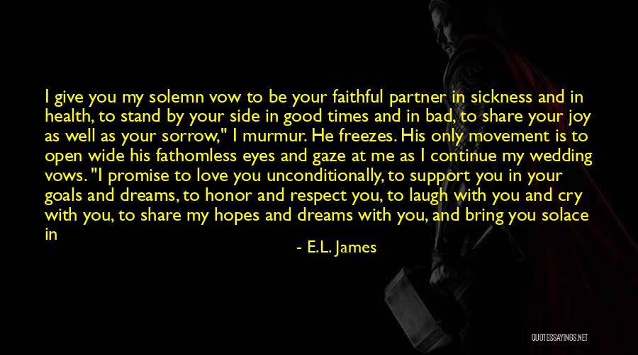 Good Times And Bad Times Quotes By E.L. James Good Times And Bad Times Quotes By E.L. James