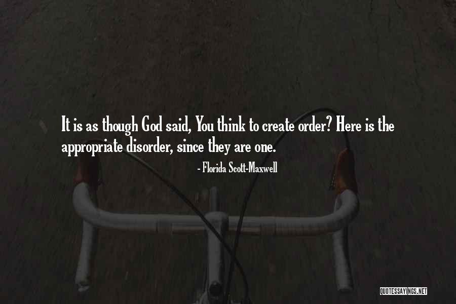 Good Times And Bad Times Quotes By Florida Scott-Maxwell Good Times And Bad Times Quotes By Florida Scott-Maxwell