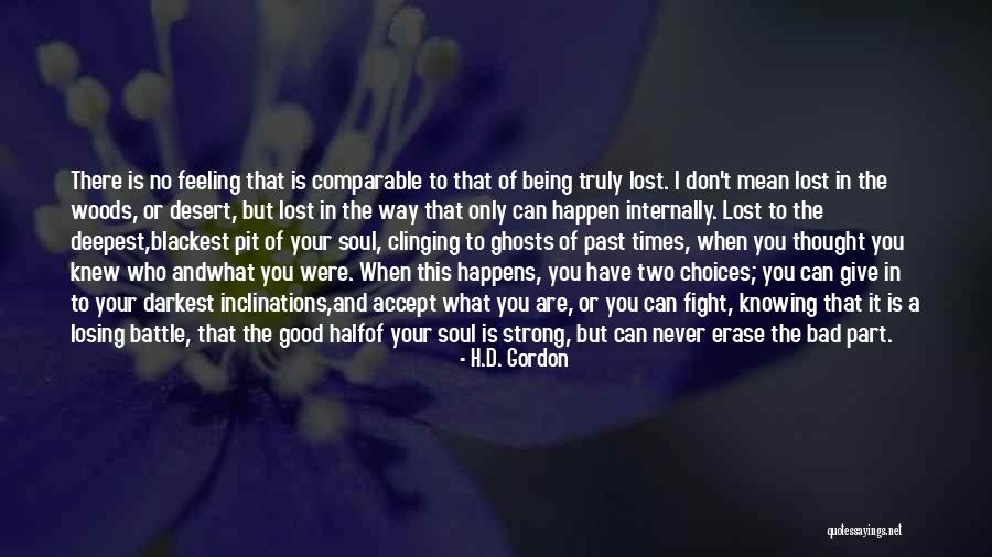 Good Times And Bad Times Quotes By H.D. Gordon Good Times And Bad Times Quotes By H.D. Gordon