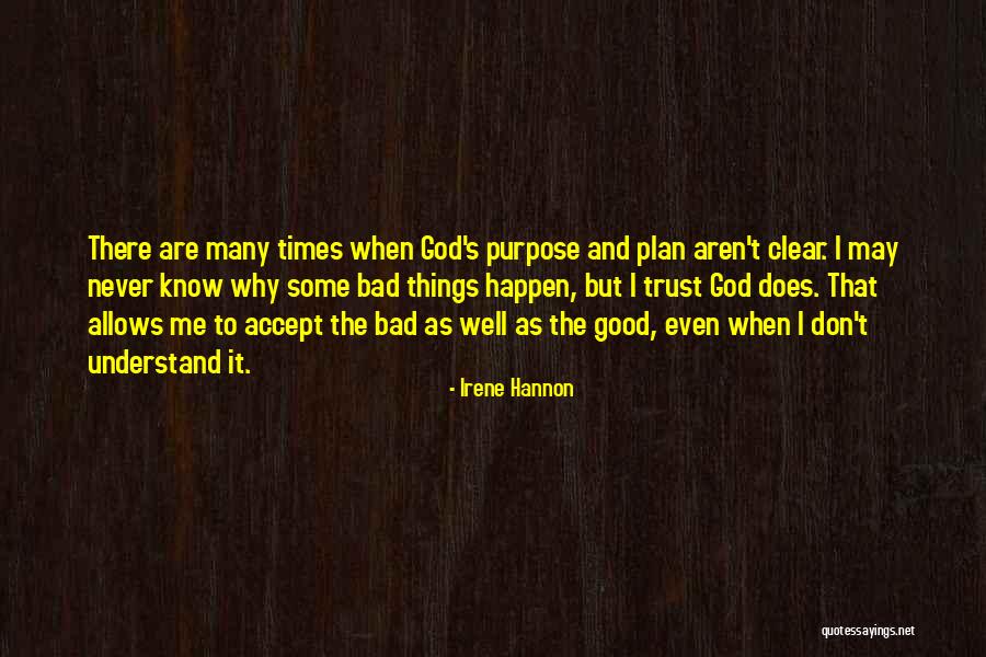 Good Times And Bad Times Quotes By Irene Hannon Good Times And Bad Times Quotes By Irene Hannon