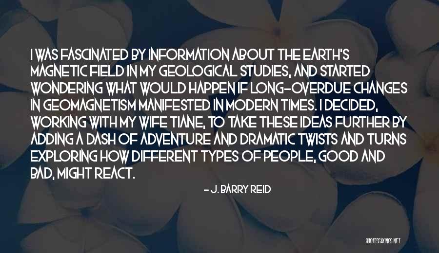 Good Times And Bad Times Quotes By J. Barry Reid Good Times And Bad Times Quotes By J. Barry Reid