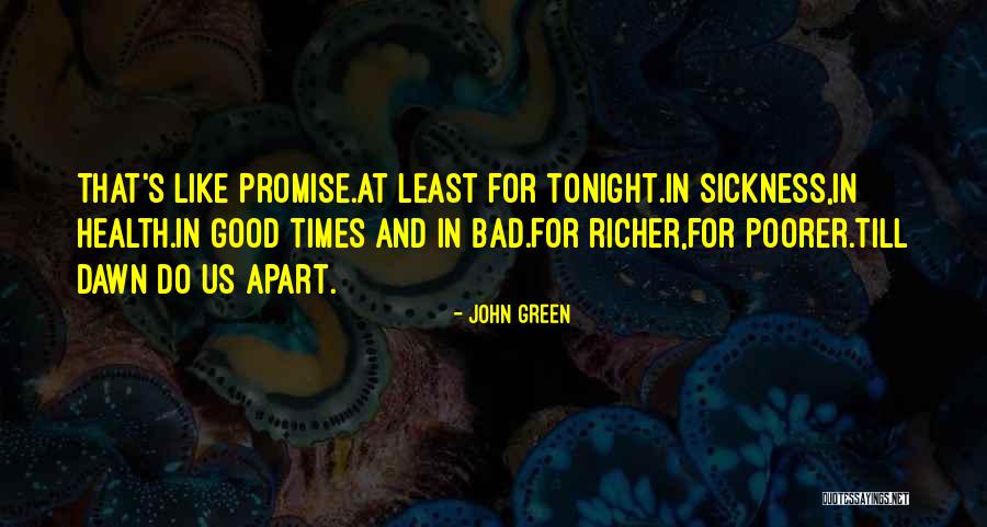 Good Times And Bad Times Quotes By John Green Good Times And Bad Times Quotes By John Green