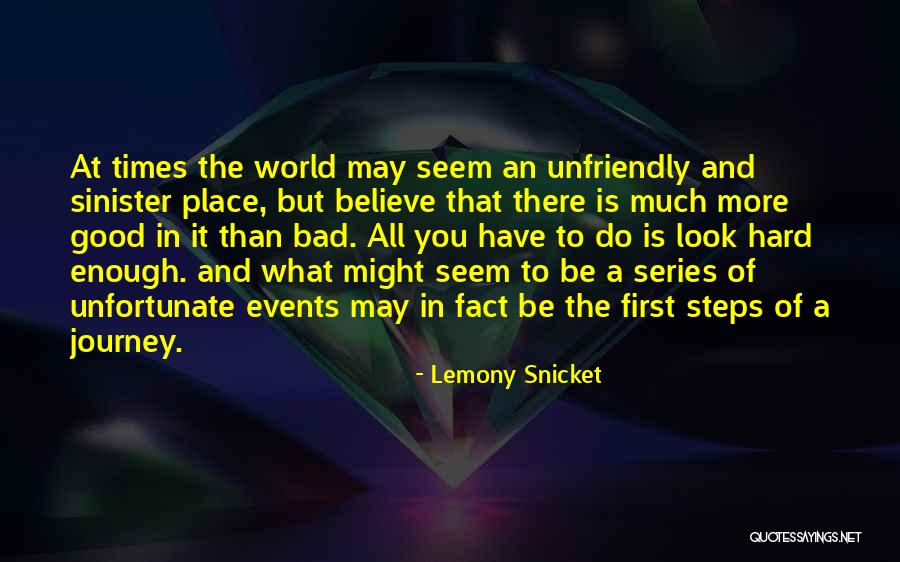 Good Times And Bad Times Quotes By Lemony Snicket Good Times And Bad Times Quotes By Lemony Snicket