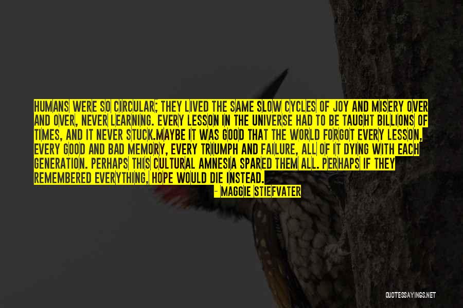 Good Times And Bad Times Quotes By Maggie Stiefvater Good Times And Bad Times Quotes By Maggie Stiefvater