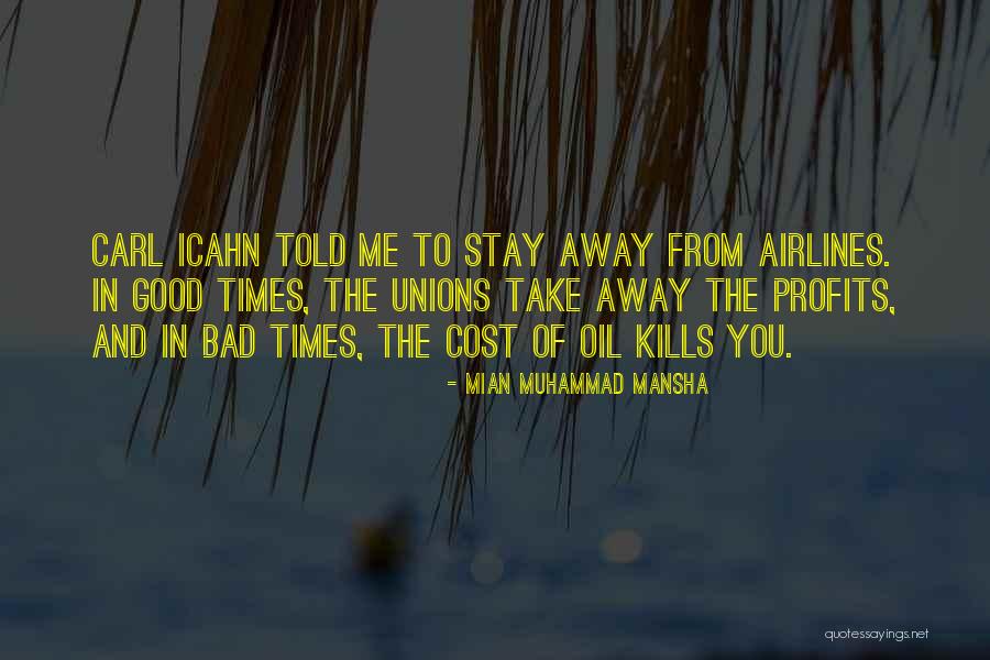 Good Times And Bad Times Quotes By Mian Muhammad Mansha