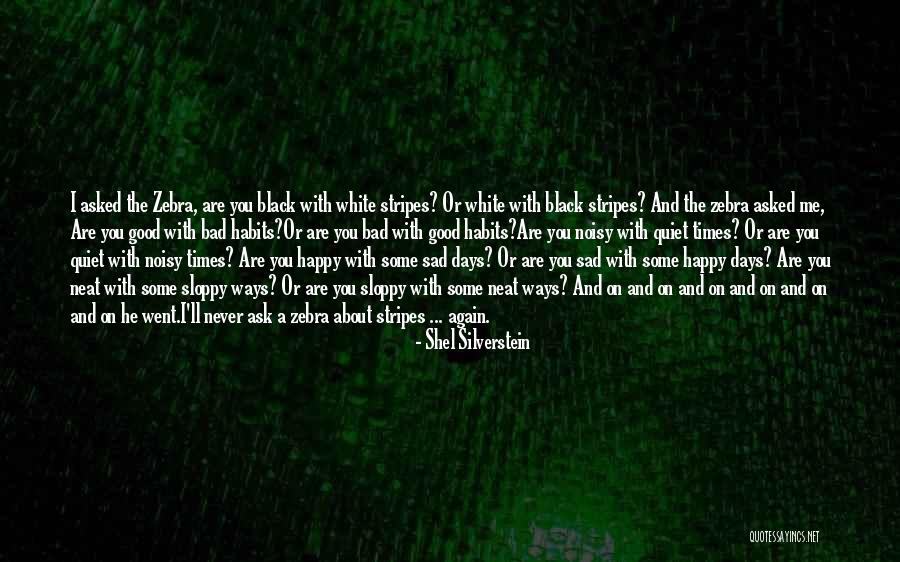 Good Times And Bad Times Quotes By Shel Silverstein Good Times And Bad Times Quotes By Shel Silverstein