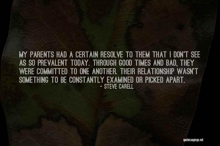 Good Times And Bad Times Quotes By Steve Carell Good Times And Bad Times Quotes By Steve Carell