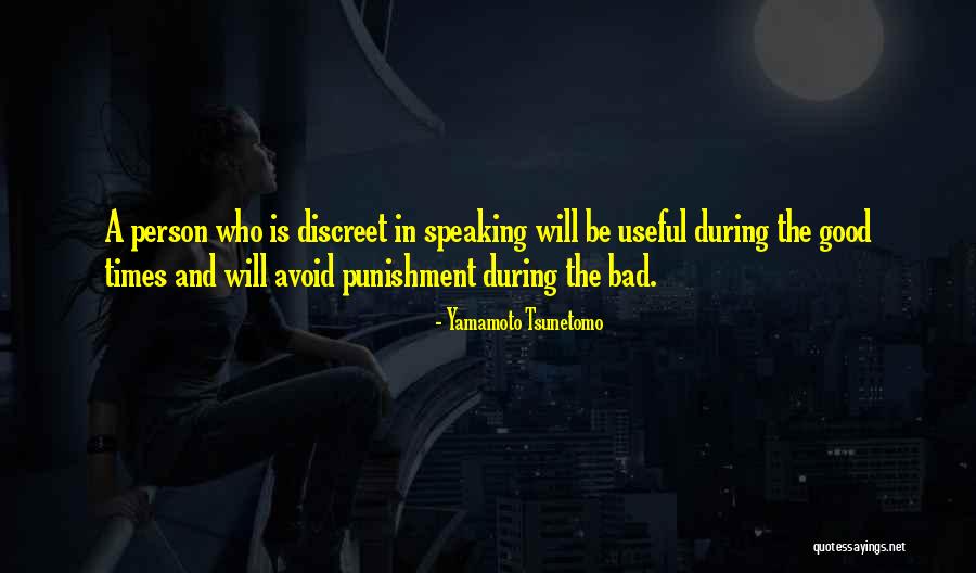 Good Times And Bad Times Quotes By Yamamoto Tsunetomo Good Times And Bad Times Quotes By Yamamoto Tsunetomo