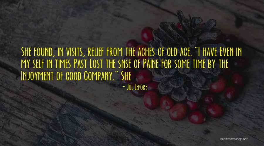 Good Times In The Past Quotes By Jill Lepore Good Times In The Past Quotes By Jill Lepore