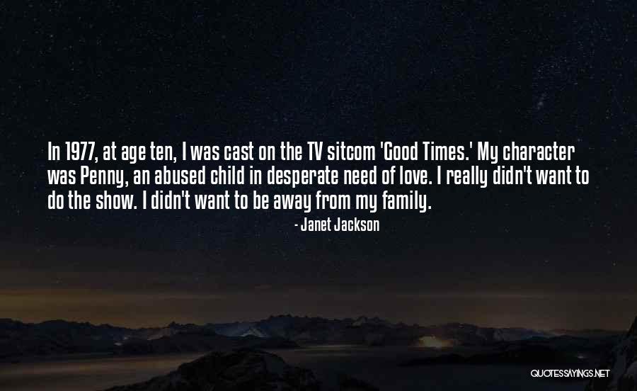 Good Times Show Quotes By Janet Jackson