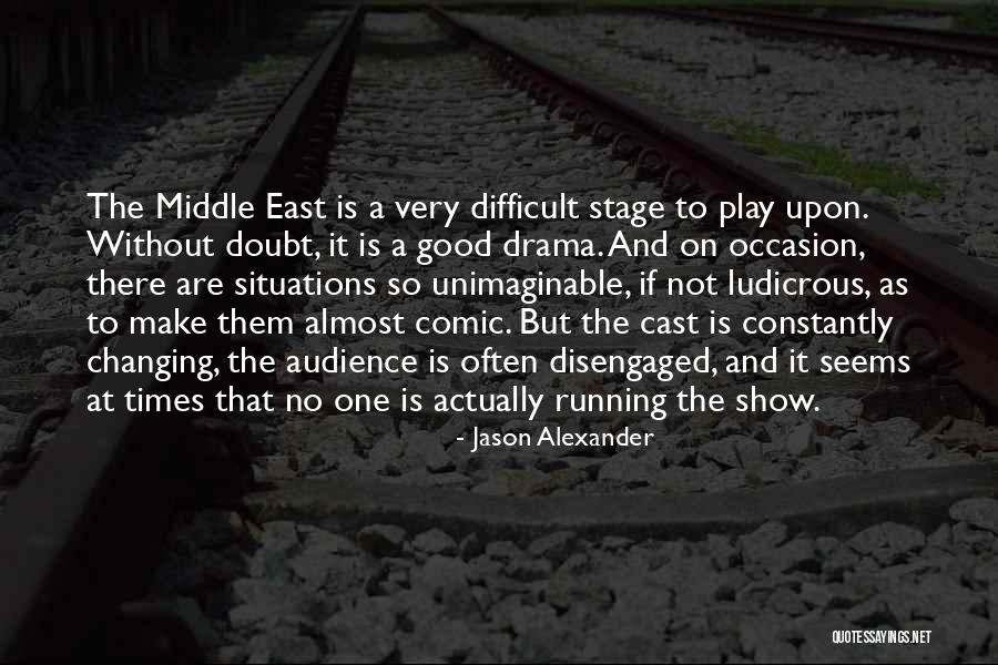 Good Times Show Quotes By Jason Alexander Good Times Show Quotes By Jason Alexander