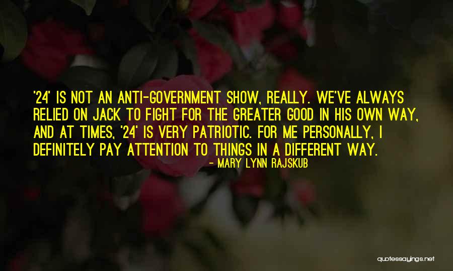 Good Times Show Quotes By Mary Lynn Rajskub