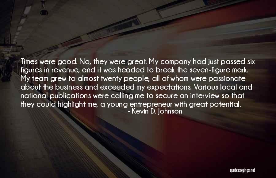 Good Times With Great Company Quotes By Kevin D. Johnson