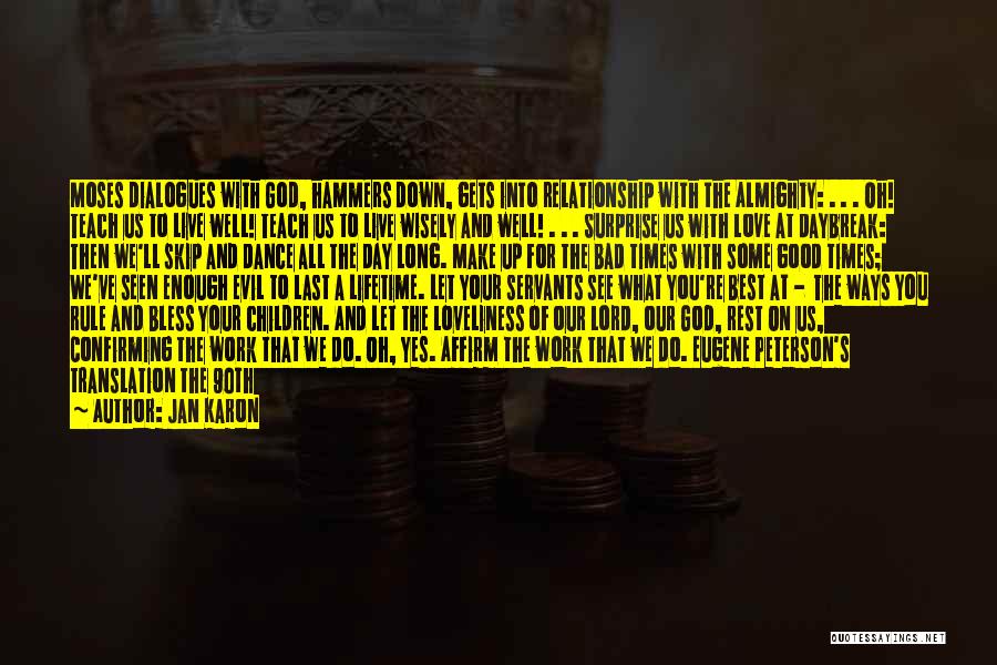 Good Times With Love Quotes By Jan Karon Good Times With Love Quotes By Jan Karon