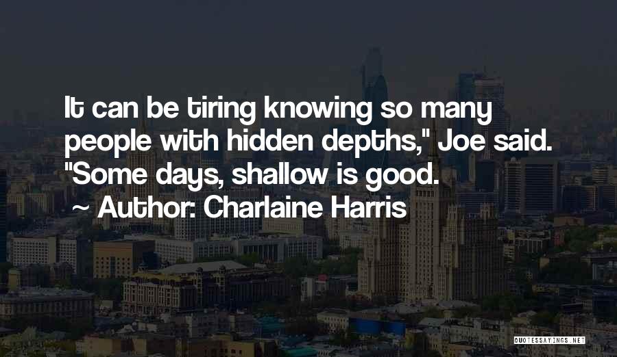 Good Tiring Quotes By Charlaine Harris