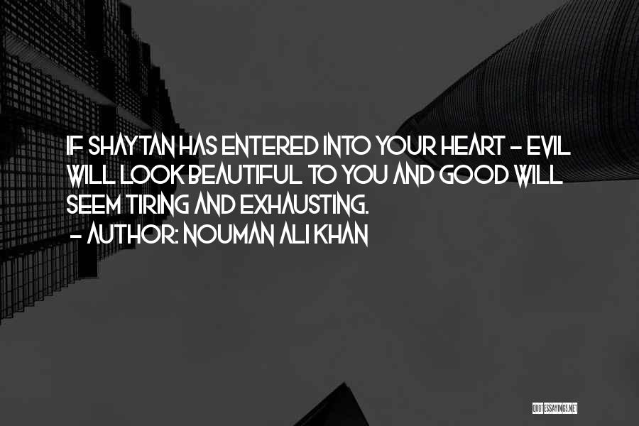 Good Tiring Quotes By Nouman Ali Khan