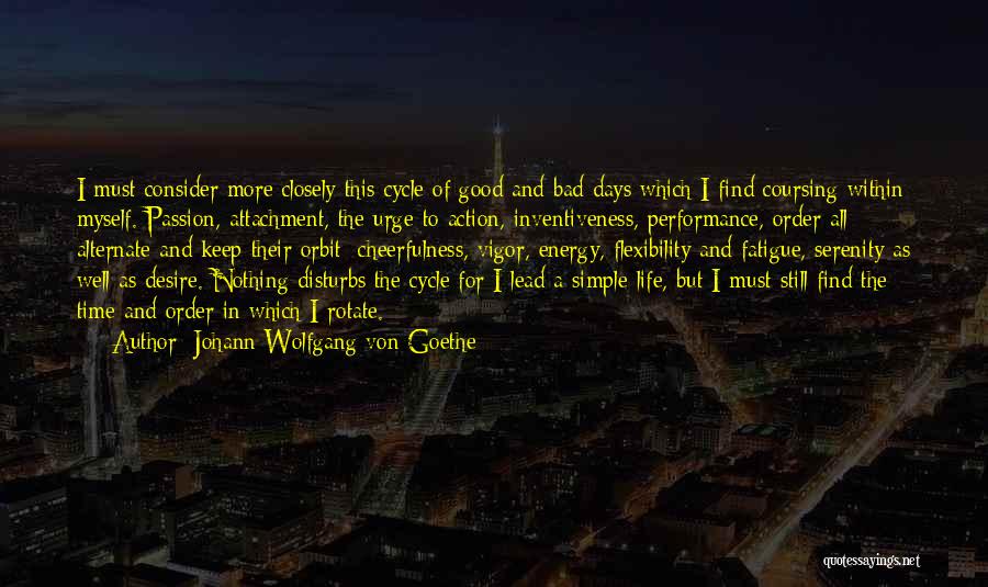 Good To Bad Day Quotes By Johann Wolfgang Von Goethe