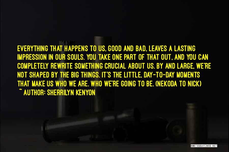 Good To Bad Day Quotes By Sherrilyn Kenyon