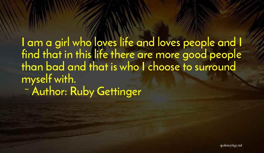 Good To Bad Girl Quotes By Ruby Gettinger