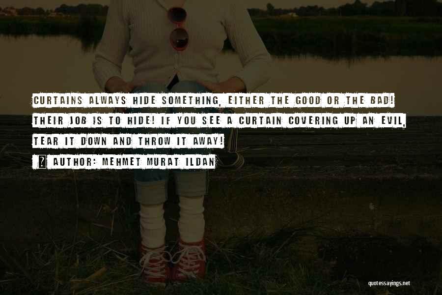 Good To Bad Quotes By Mehmet Murat Ildan