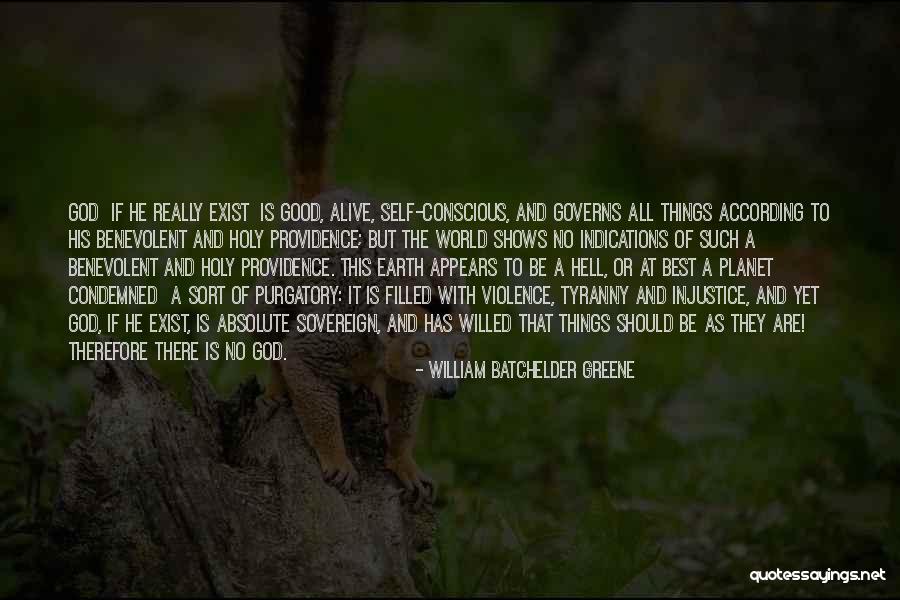 Good To Be Alive Quotes By William Batchelder Greene Good To Be Alive Quotes By William Batchelder Greene
