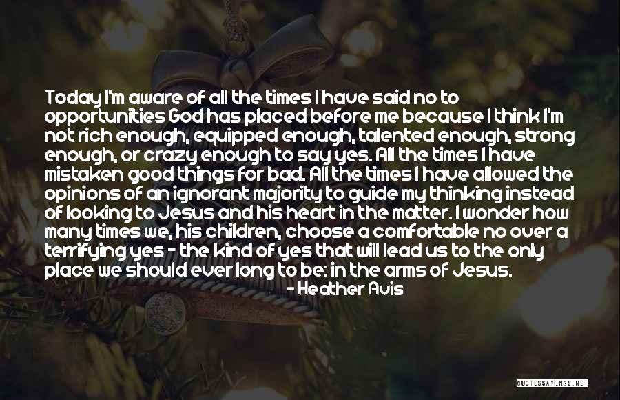 Good To Be Crazy Quotes By Heather Avis Good To Be Crazy Quotes By Heather Avis