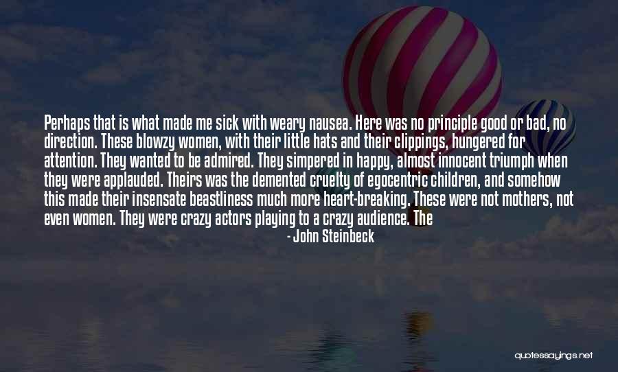Good To Be Crazy Quotes By John Steinbeck Good To Be Crazy Quotes By John Steinbeck