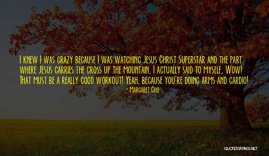 Good To Be Crazy Quotes By Margaret Cho Good To Be Crazy Quotes By Margaret Cho
