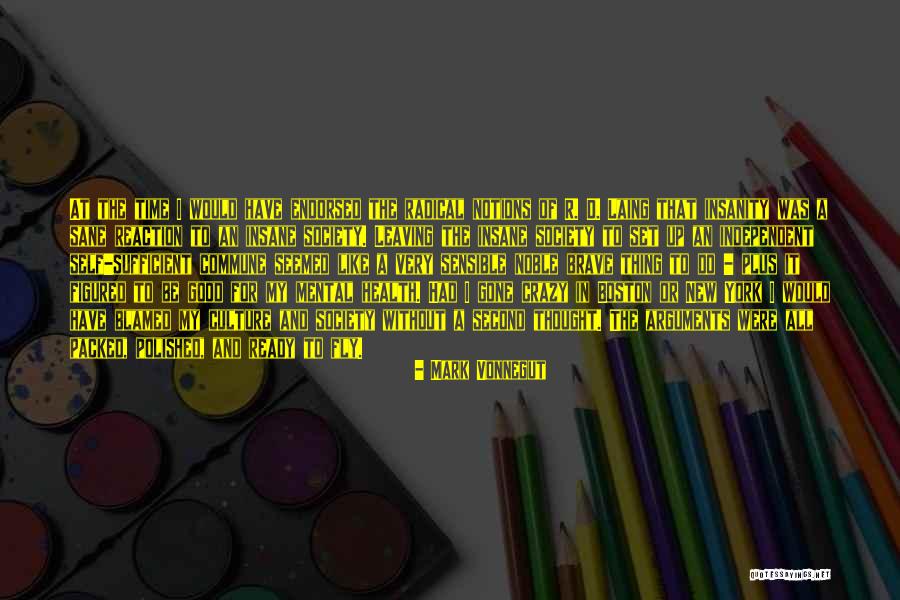 Good To Be Crazy Quotes By Mark Vonnegut Good To Be Crazy Quotes By Mark Vonnegut